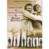 The Ruthless Four/Border Shootout