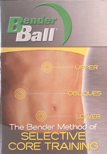 The Bender Method of Selective Core Training Dvd! Bender Ball by n/a